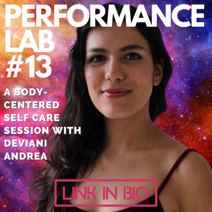 Deviani Andrea with the text PERFORMANCE LAB #13. A body-centered self care session with Deviani Andrea, Link in Bio. Deviani and text are layered on a background of a bright pink, orange and red galaxy sprinkled with stars.